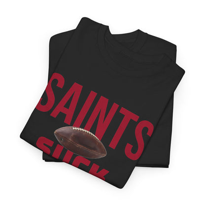 Saints Suck Football T-Shirt in Atlanta Colors - 4 varieties