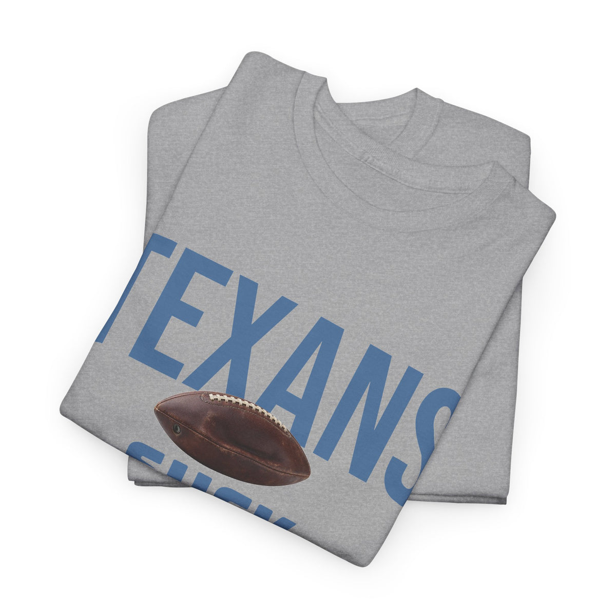 Texans Suck Football T-Shirt in Tennessee Colors