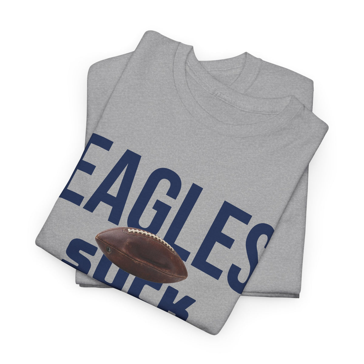 Eagles Suck Football T-Shirt in Dallas Colors - 3 Varieties