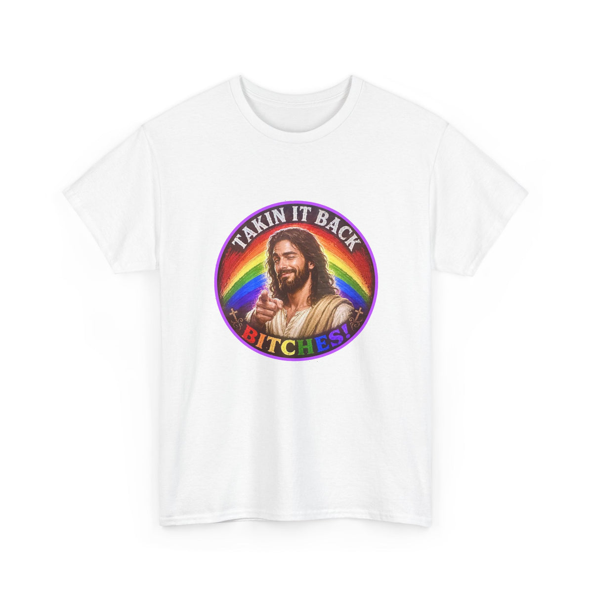 Rainbow Jesus Parody T-Shirt, Takin It Back Bitches