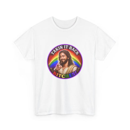 Rainbow Jesus Parody T-Shirt, Takin It Back Bitches