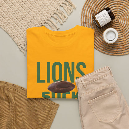 Lions Suck Football T-Shirt in Green Bay Colors - 5 varieties