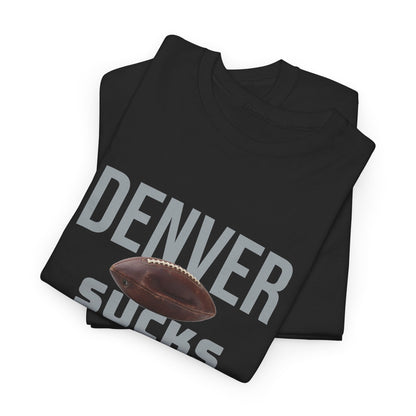 Denver Sucks Football T-Shirt in Raider Colors