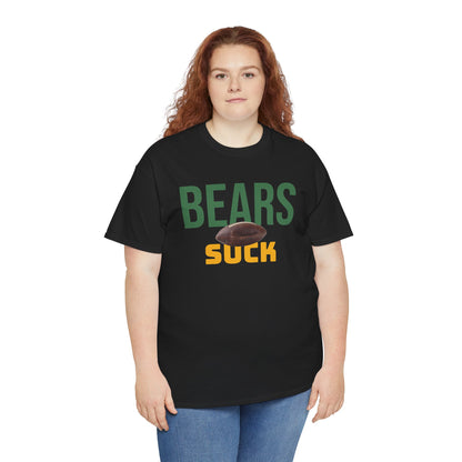 Bears Suck Football T-Shirt in Green Bay Colors - 5 varieties - with special plus sizes for Packer fans!