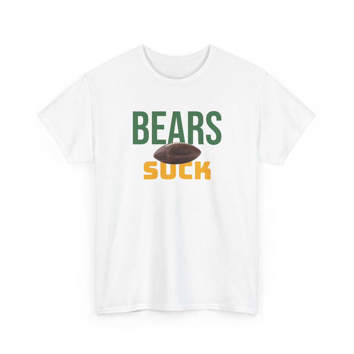 Bears Suck Football T-Shirt in Green Bay Colors - 5 varieties - with special plus sizes for Packer fans!