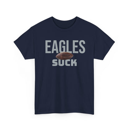 Eagles Suck Football T-Shirt in Dallas Colors - 3 Varieties