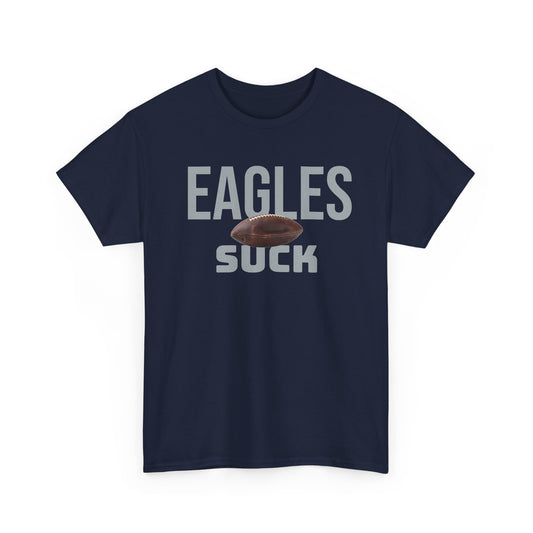 Eagles Suck Football T-Shirt in Dallas Colors - 3 Varieties