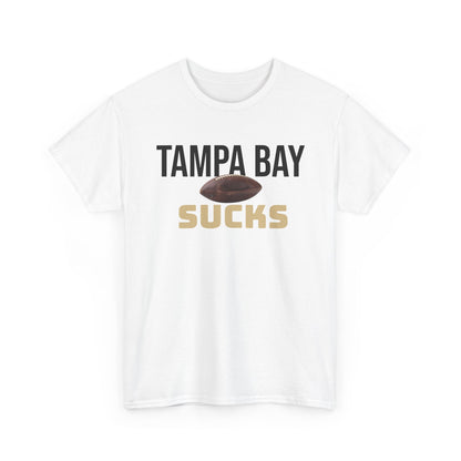 Tampa Bay Sucks Football T-Shirt in New Orleans Colors - 3 Varieties