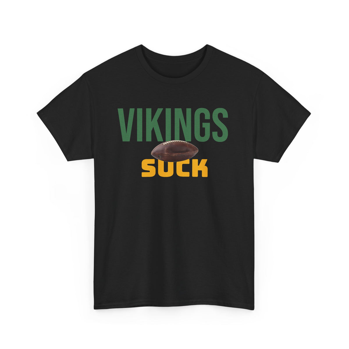 Vikings Suck Football T-Shirt in Green Bay Colors - 5 varieties