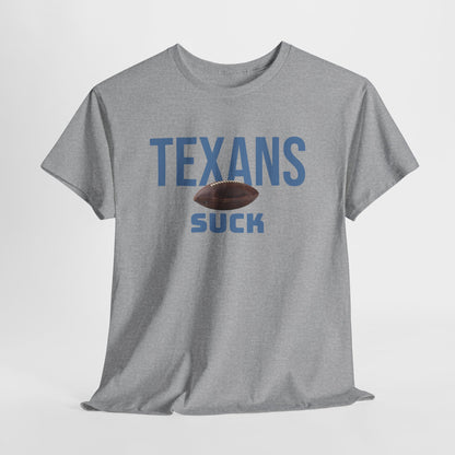 Texans Suck Football T-Shirt in Tennessee Colors