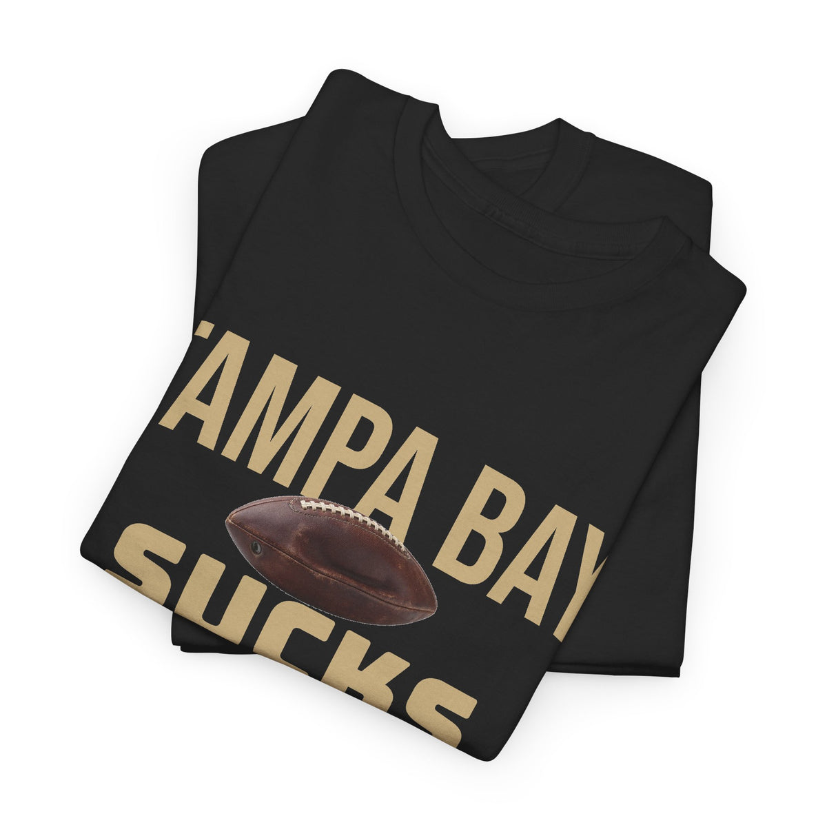 Tampa Bay Sucks Football T-Shirt in New Orleans Colors - 3 Varieties