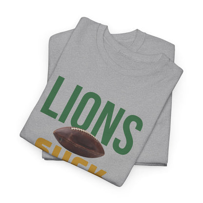 Lions Suck Football T-Shirt in Green Bay Colors - 5 varieties