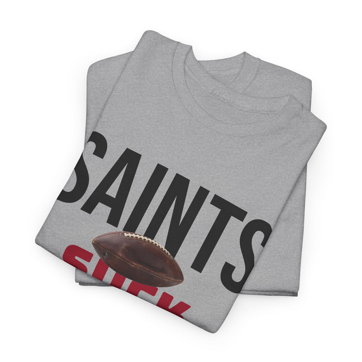 Saints Suck Football T-Shirt in Atlanta Colors - 4 varieties