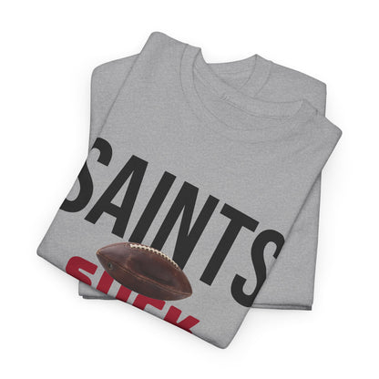 Saints Suck Football T-Shirt in Atlanta Colors - 4 varieties