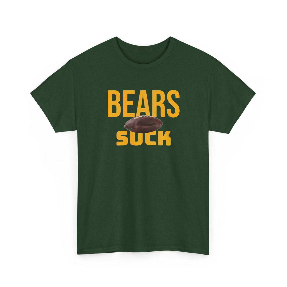 Bears Suck Football T-Shirt in Green Bay Colors - 5 varieties - with special plus sizes for Packer fans!