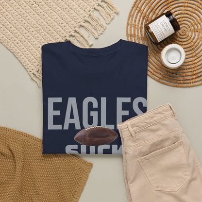 Eagles Suck Football T-Shirt in Dallas Colors - 3 Varieties