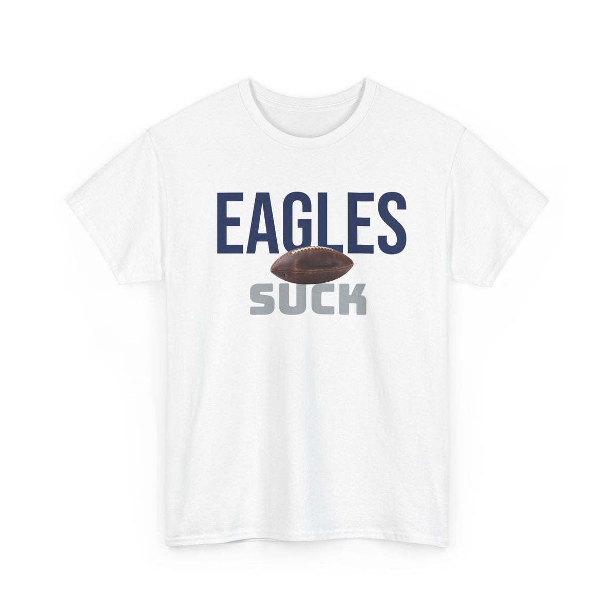 Eagles Suck Football T-Shirt in Dallas Colors - 3 Varieties