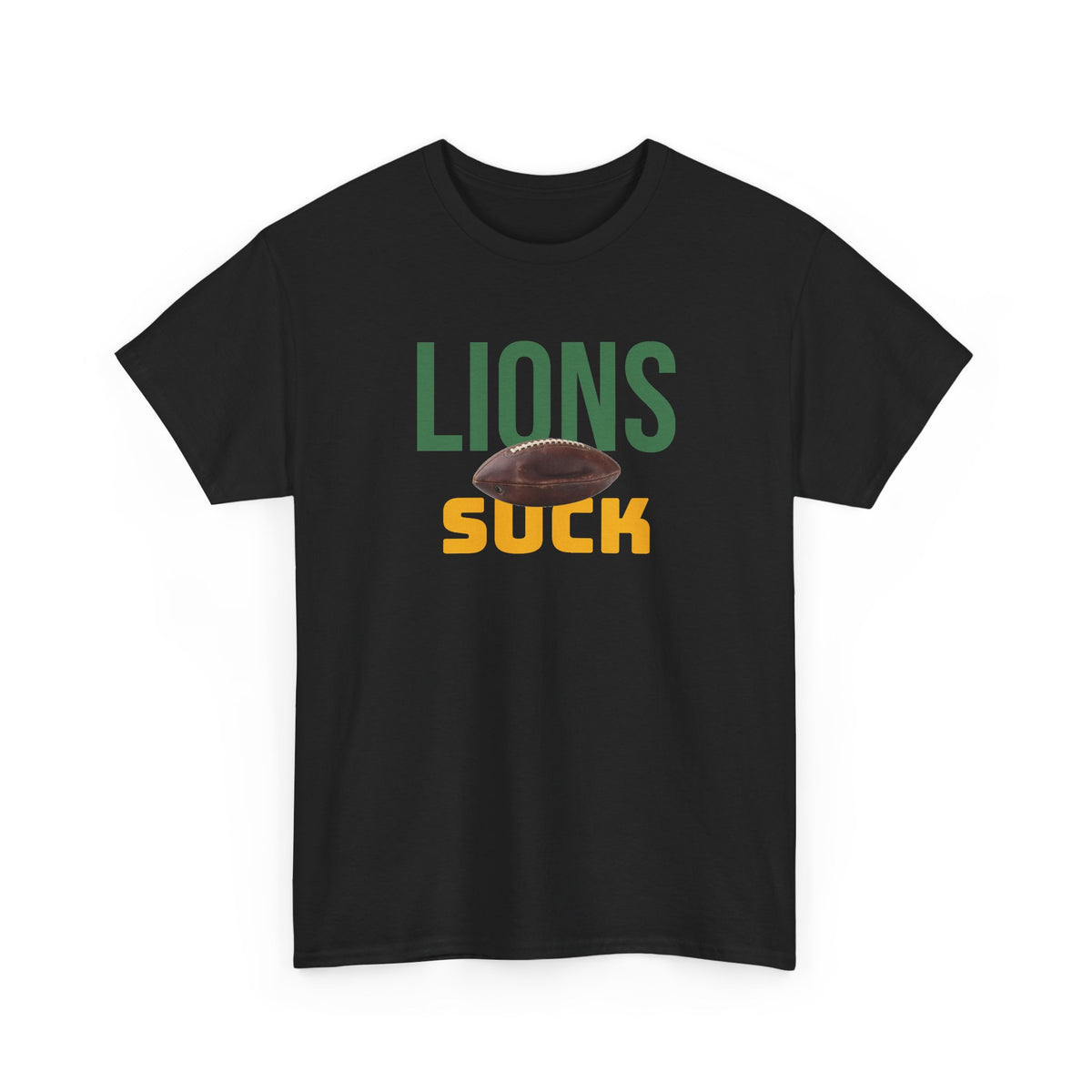 Lions Suck Football T-Shirt in Green Bay Colors - 5 varieties