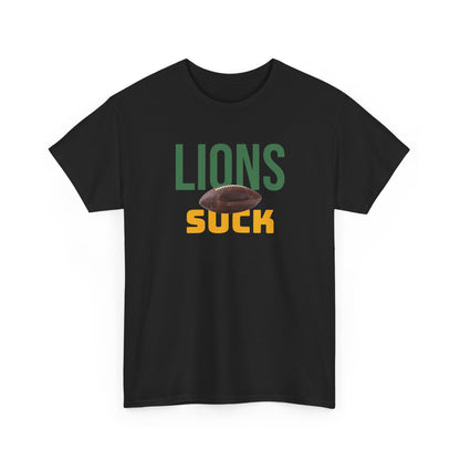 Lions Suck Football T-Shirt in Green Bay Colors - 5 varieties