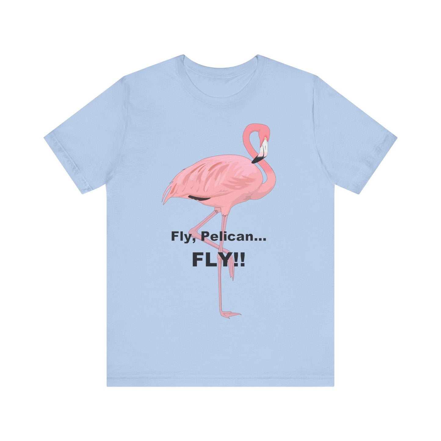 Fly Pelican, FLY! - Unisex Jersey Short Sleeve Tee-T-Shirt-Printify-Baby Blue-S-Crew neck, DTG, Men's Clothing, Regular fit, T-shirts, Unisex, Women's Clothing-PhoneCaseBoss.com