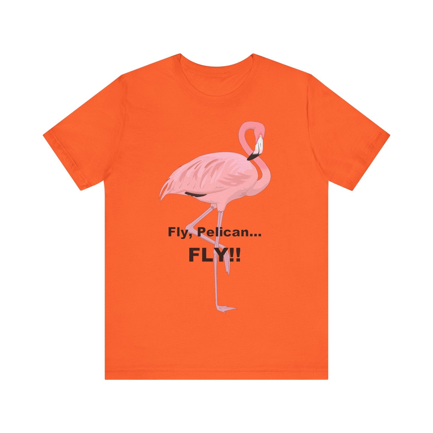 Fly Pelican, FLY! - Unisex Jersey Short Sleeve Tee-T-Shirt-Printify-Orange-S-Crew neck, DTG, Men's Clothing, Regular fit, T-shirts, Unisex, Women's Clothing-PhoneCaseBoss.com