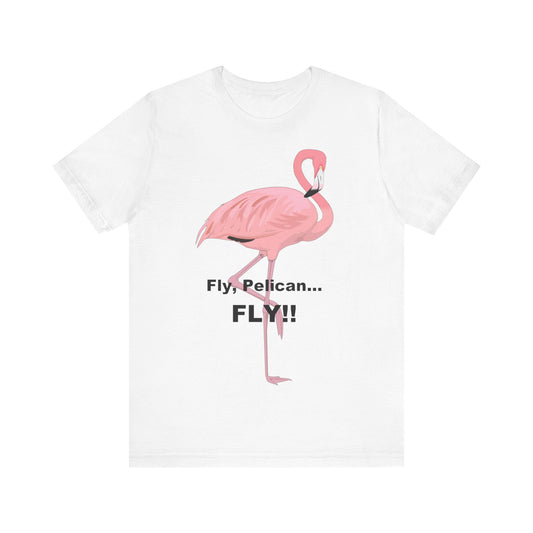 Fly Pelican, FLY! - Unisex Jersey Short Sleeve Tee-T-Shirt-Printify-White-S-Crew neck, DTG, Men's Clothing, Regular fit, T-shirts, Unisex, Women's Clothing-PhoneCaseBoss.com