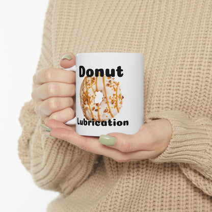 Funny Donut Lubrication Ceramic Mug, 11oz-Mug-Printify-Birthday Present, Coffee Cup, Donut, Donut Lubrication, Drinkware, Food, Foodie Gift, Funny Mug, Gifts for Coworkers, Gifts for Friends, Kitchen Decor, More, Morning Routine, Mugs, Novelty Drinkware, Office Humor, Tea Mug, The Whole Nother, TheWholeNother, TheWholeNother.com, Unique Gift Idea | 11oz,,,7785740009565-Funny-Donut-Lubrication-Ceramic-Mug-11oz-Mug-Birthday-Present-Coffee-Cup-Donut-Donut-Lubrication-Drinkware-Food-Foodie-Gift-Funny-Mug-Gifts-