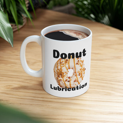 Funny Donut Lubrication Ceramic Mug, 11oz-Mug-Printify-Birthday Present, Coffee Cup, Donut, Donut Lubrication, Drinkware, Food, Foodie Gift, Funny Mug, Gifts for Coworkers, Gifts for Friends, Kitchen Decor, More, Morning Routine, Mugs, Novelty Drinkware, Office Humor, Tea Mug, The Whole Nother, TheWholeNother, TheWholeNother.com, Unique Gift Idea | 11oz,,,7785740009565-Funny-Donut-Lubrication-Ceramic-Mug-11oz-Mug-Birthday-Present-Coffee-Cup-Donut-Donut-Lubrication-Drinkware-Food-Foodie-Gift-Funny-Mug-Gifts-