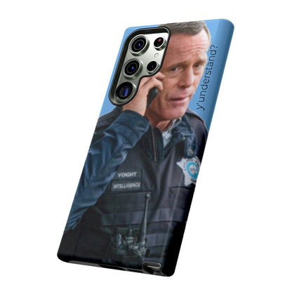 Y'UNDERSTAND? | Tough-Phone Case-Best Phone Case Brands-#OneChicago, 312Land, Android, Best Phone Case Brands, blue, Chicago PD, Glossy, Hank Voight, iPhone, Matte, One Chicago, Pop Culture, TV, TV & Film-PhoneCaseBoss.com