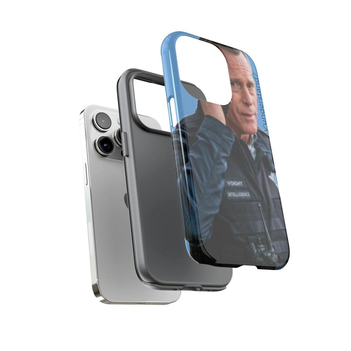 Y'UNDERSTAND? | Tough-Phone Case-Best Phone Case Brands-#OneChicago, 312Land, Android, Best Phone Case Brands, blue, Chicago PD, Glossy, Hank Voight, iPhone, Matte, One Chicago, Pop Culture, TV, TV & Film-PhoneCaseBoss.com