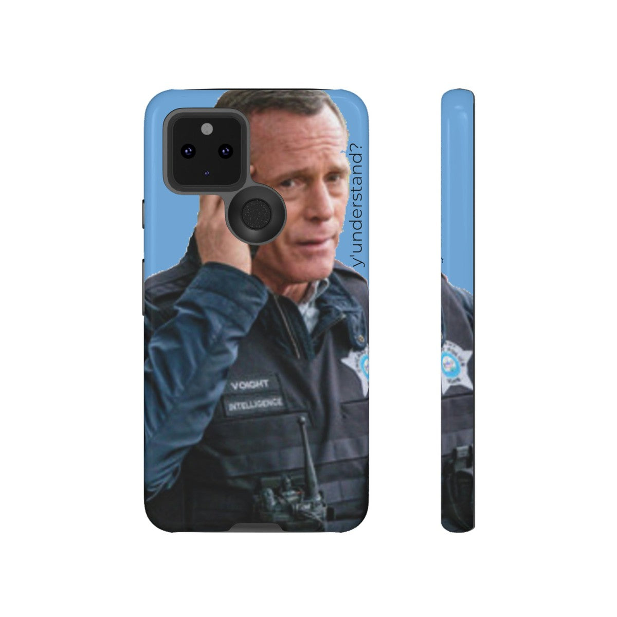 Y'UNDERSTAND? | Tough-Phone Case-Best Phone Case Brands-Google Pixel 5 5G-Glossy-#OneChicago, 312Land, Android, Best Phone Case Brands, blue, Chicago PD, Glossy, Hank Voight, iPhone, Matte, One Chicago, Pop Culture, TV, TV & Film-PhoneCaseBoss.com