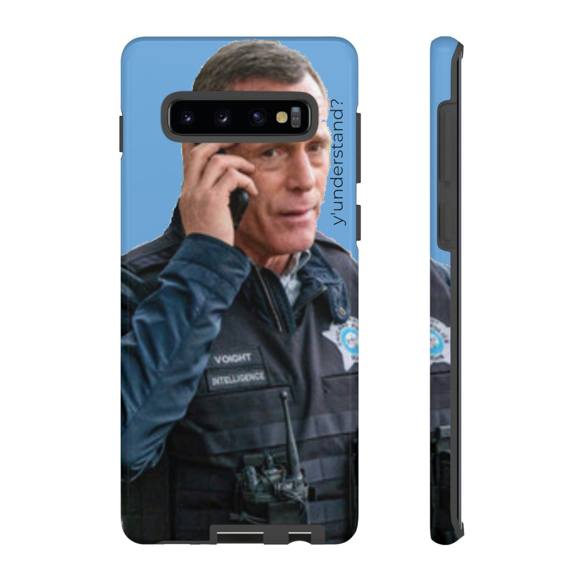 Y'UNDERSTAND? | Tough-Phone Case-Best Phone Case Brands-Samsung Galaxy S10 Plus-Glossy-#OneChicago, 312Land, Android, Best Phone Case Brands, blue, Chicago PD, Glossy, Hank Voight, iPhone, Matte, One Chicago, Pop Culture, TV, TV & Film-PhoneCaseBoss.com