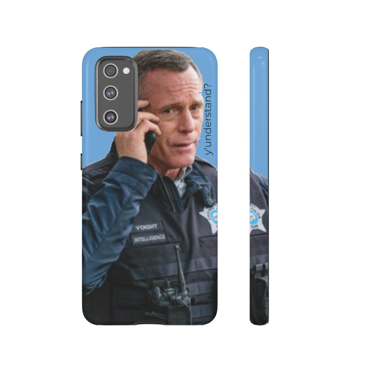 Y'UNDERSTAND? | Tough-Phone Case-Best Phone Case Brands-Samsung Galaxy S20 FE-Glossy-#OneChicago, 312Land, Android, Best Phone Case Brands, blue, Chicago PD, Glossy, Hank Voight, iPhone, Matte, One Chicago, Pop Culture, TV, TV & Film-PhoneCaseBoss.com