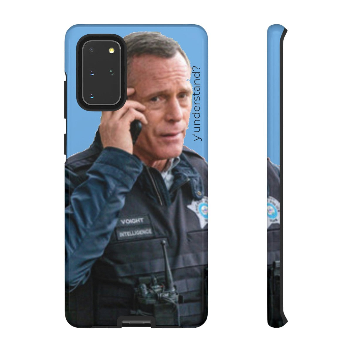 Y'UNDERSTAND? | Tough-Phone Case-Best Phone Case Brands-Samsung Galaxy S20+-Glossy-#OneChicago, 312Land, Android, Best Phone Case Brands, blue, Chicago PD, Glossy, Hank Voight, iPhone, Matte, One Chicago, Pop Culture, TV, TV & Film-PhoneCaseBoss.com