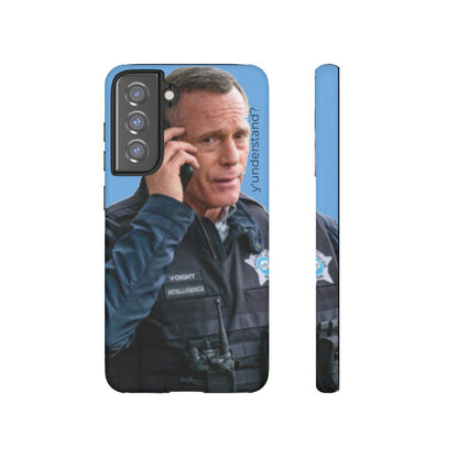 Y'UNDERSTAND? | Tough-Phone Case-Best Phone Case Brands-Samsung Galaxy S21 FE-Matte-#OneChicago, 312Land, Android, Best Phone Case Brands, blue, Chicago PD, Glossy, Hank Voight, iPhone, Matte, One Chicago, Pop Culture, TV, TV & Film-PhoneCaseBoss.com