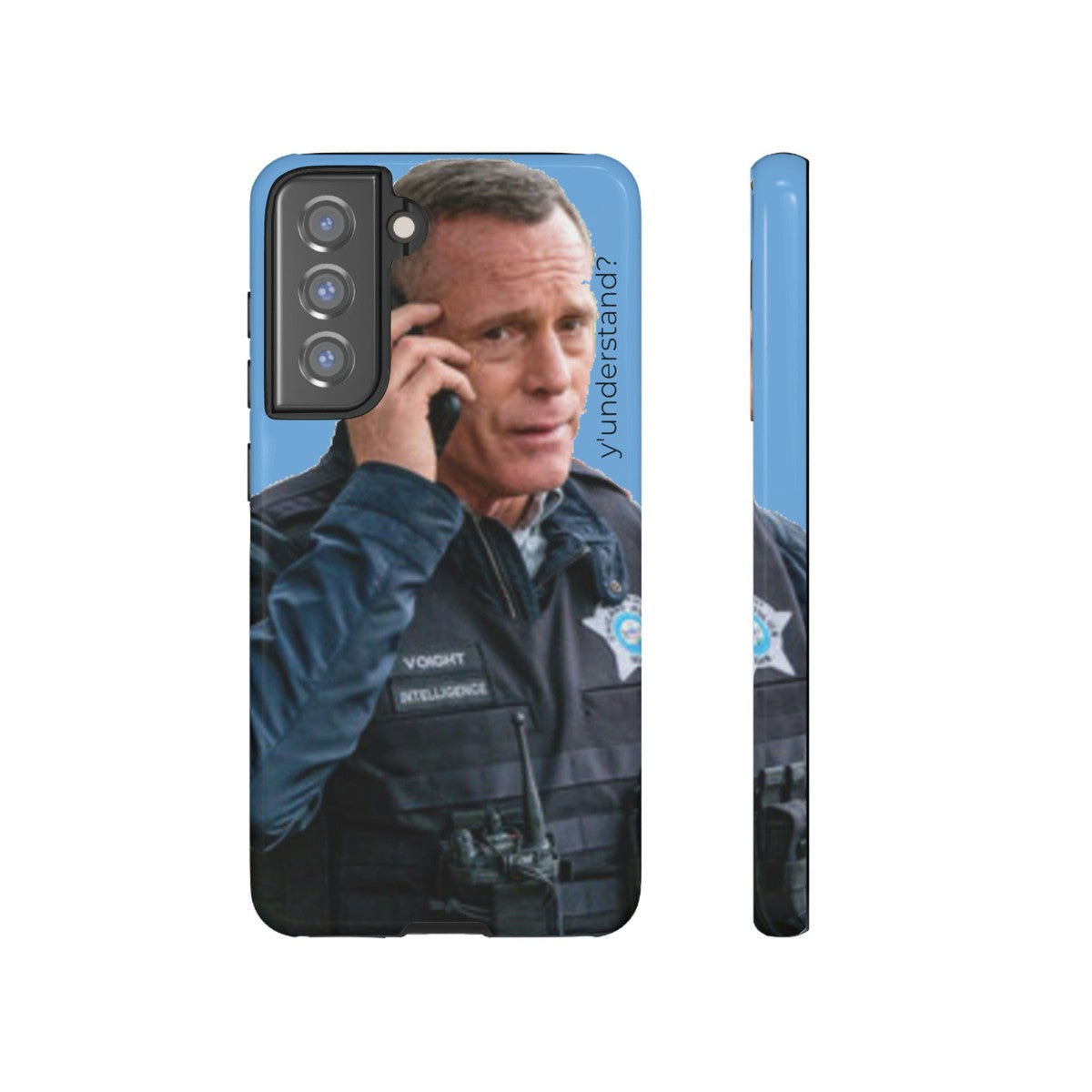 Y'UNDERSTAND? | Tough-Phone Case-Best Phone Case Brands-Samsung Galaxy S21 FE-Glossy-#OneChicago, 312Land, Android, Best Phone Case Brands, blue, Chicago PD, Glossy, Hank Voight, iPhone, Matte, One Chicago, Pop Culture, TV, TV & Film-PhoneCaseBoss.com