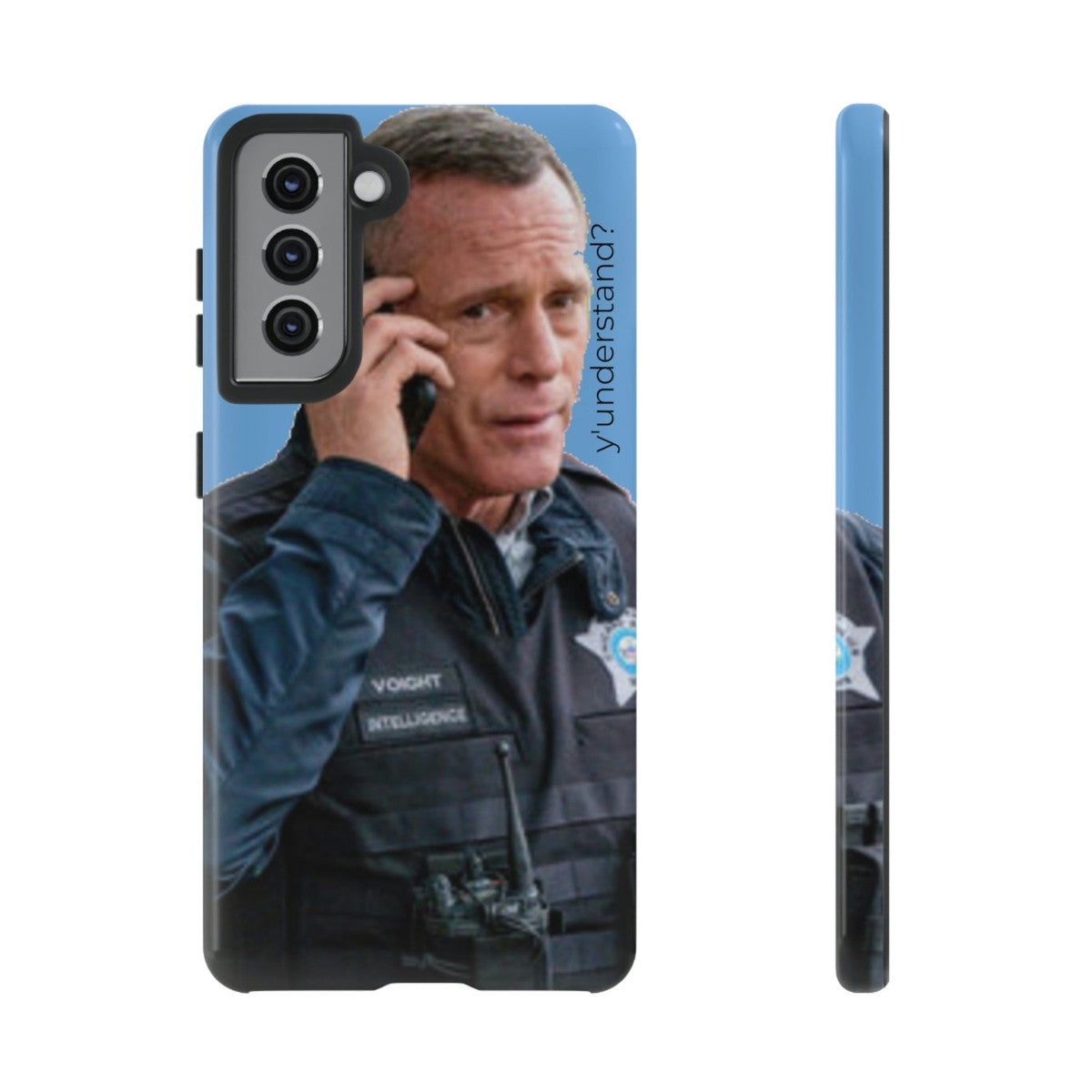 Y'UNDERSTAND? | Tough-Phone Case-Best Phone Case Brands-Samsung Galaxy S21-Glossy-#OneChicago, 312Land, Android, Best Phone Case Brands, blue, Chicago PD, Glossy, Hank Voight, iPhone, Matte, One Chicago, Pop Culture, TV, TV & Film-PhoneCaseBoss.com