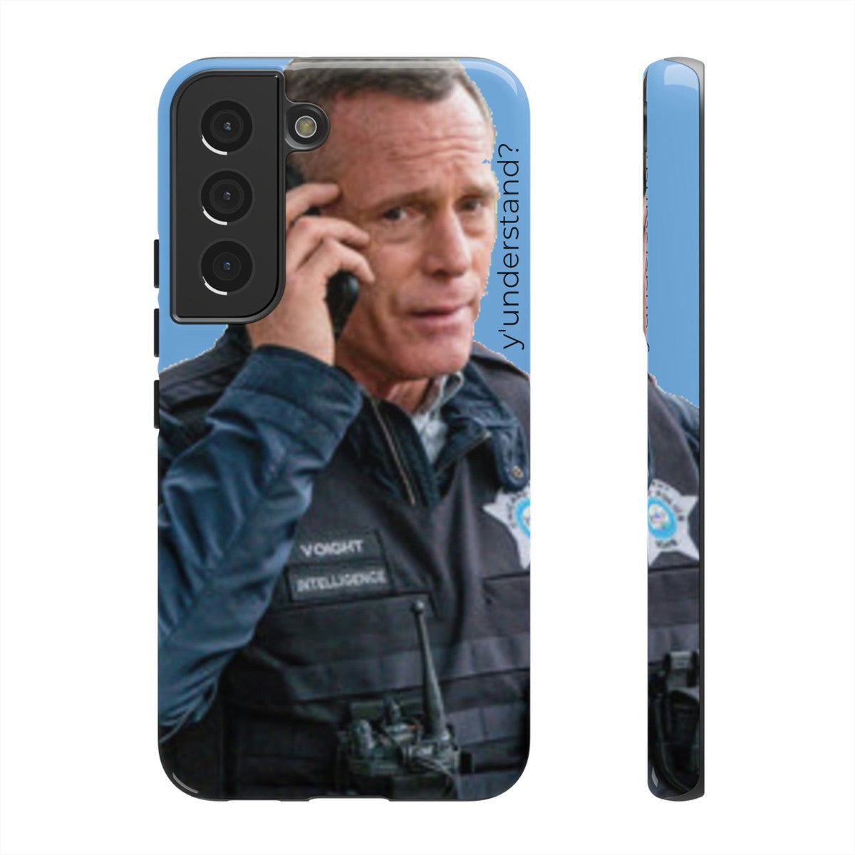 Y'UNDERSTAND? | Tough-Phone Case-Best Phone Case Brands-Samsung Galaxy S22-Glossy-#OneChicago, 312Land, Android, Best Phone Case Brands, blue, Chicago PD, Glossy, Hank Voight, iPhone, Matte, One Chicago, Pop Culture, TV, TV & Film-PhoneCaseBoss.com