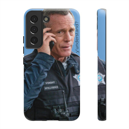 Y'UNDERSTAND? | Tough-Phone Case-Best Phone Case Brands-Samsung Galaxy S22-Matte-#OneChicago, 312Land, Android, Best Phone Case Brands, blue, Chicago PD, Glossy, Hank Voight, iPhone, Matte, One Chicago, Pop Culture, TV, TV & Film-PhoneCaseBoss.com