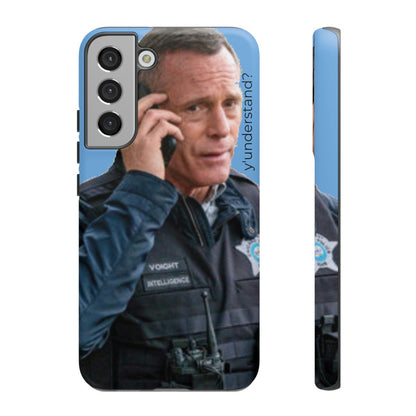 Y'UNDERSTAND? | Tough-Phone Case-Best Phone Case Brands-Samsung Galaxy S22 Plus-Matte-#OneChicago, 312Land, Android, Best Phone Case Brands, blue, Chicago PD, Glossy, Hank Voight, iPhone, Matte, One Chicago, Pop Culture, TV, TV & Film-PhoneCaseBoss.com