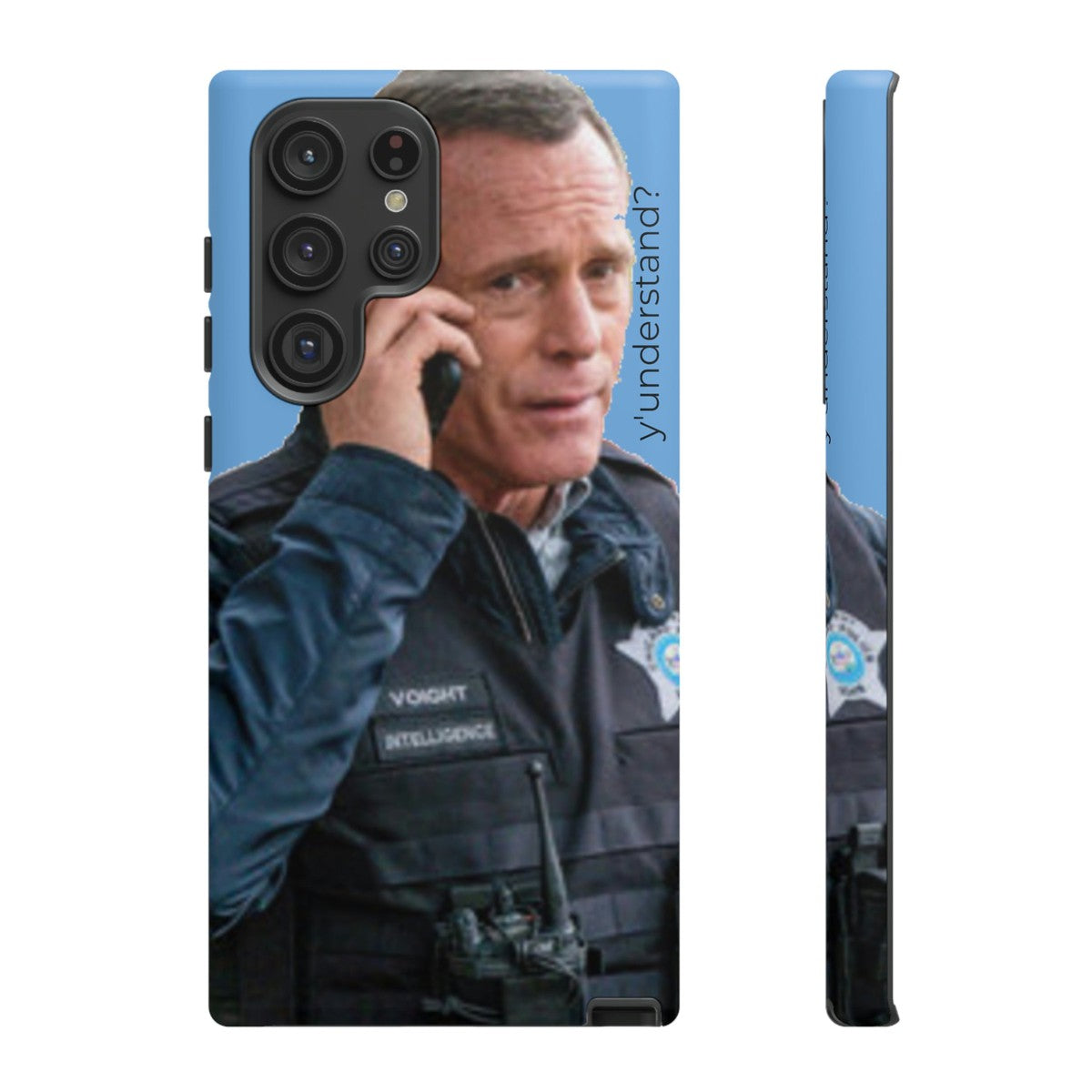 Y'UNDERSTAND? | Tough-Phone Case-Best Phone Case Brands-Samsung Galaxy S22 Ultra-Matte-#OneChicago, 312Land, Android, Best Phone Case Brands, blue, Chicago PD, Glossy, Hank Voight, iPhone, Matte, One Chicago, Pop Culture, TV, TV & Film-PhoneCaseBoss.com