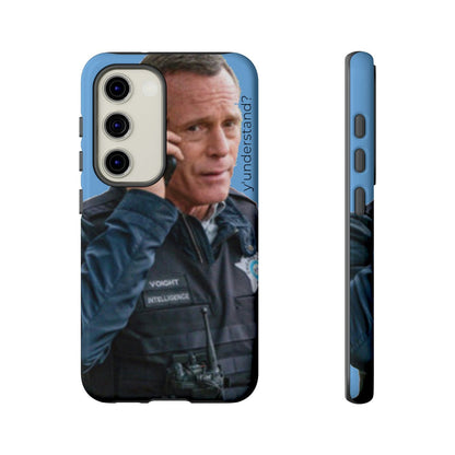 Y'UNDERSTAND? | Tough-Phone Case-Best Phone Case Brands-Samsung Galaxy S23-Glossy-#OneChicago, 312Land, Android, Best Phone Case Brands, blue, Chicago PD, Glossy, Hank Voight, iPhone, Matte, One Chicago, Pop Culture, TV, TV & Film-PhoneCaseBoss.com