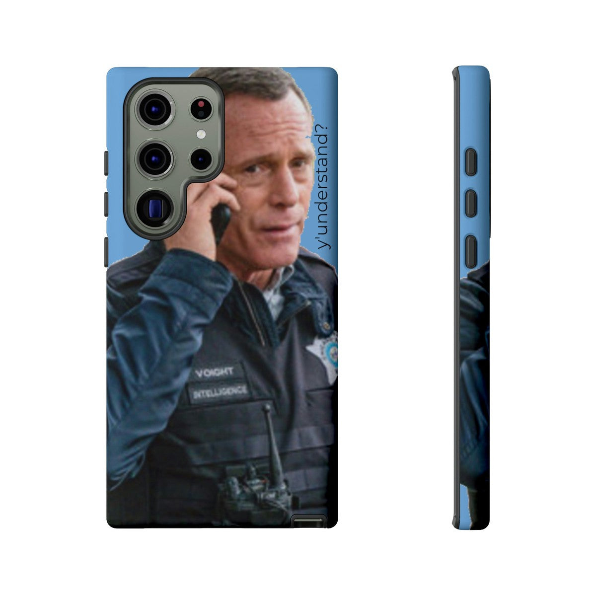 Y'UNDERSTAND? | Tough-Phone Case-Best Phone Case Brands-Samsung Galaxy S23 Ultra-Matte-#OneChicago, 312Land, Android, Best Phone Case Brands, blue, Chicago PD, Glossy, Hank Voight, iPhone, Matte, One Chicago, Pop Culture, TV, TV & Film-PhoneCaseBoss.com