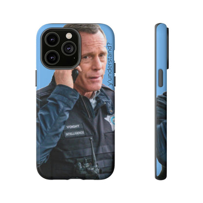 Y'UNDERSTAND? | Tough-Phone Case-Best Phone Case Brands-iPhone 14 Pro Max-Matte-#OneChicago, 312Land, Android, Best Phone Case Brands, blue, Chicago PD, Glossy, Hank Voight, iPhone, Matte, One Chicago, Pop Culture, TV, TV & Film-PhoneCaseBoss.com